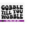 MR-1692023175531-gobble-till-you-wobble-funny-kids-thanksgiving-svg-image-1.jpg