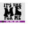 MR-1692023175618-its-the-me-for-me-svgaffirmation-svginspirational-image-1.jpg