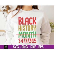 black history month 24/7/365 svg, blm svg, black excellence svg, african american svg, melanin svg, black lives matter s