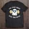 Funny Halloween Tee I&X27;M Just Here For The Boos Costume Gift Classic.jpg