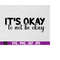MR-1692023181331-its-okay-svg-shirt-design-inspirational-svg-mental-image-1.jpg