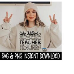 Early Childhood Teacher SVG, Teacher Appreciation SVG Files, Teacher PNG Instant Download, Cricut Cut Files, Silhouette