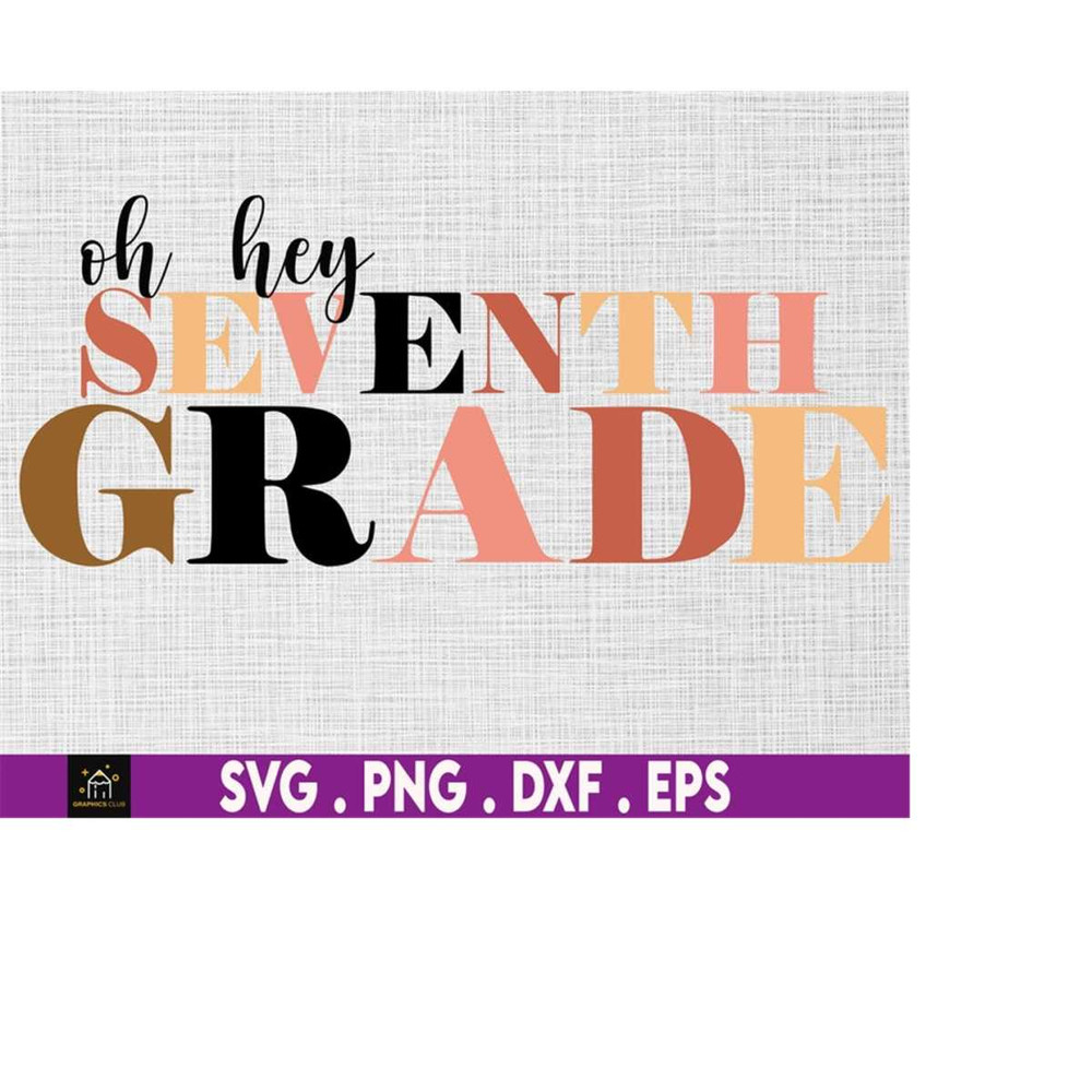 MR-1692023182217-oh-hey-seventh-grade-back-to-school-svg-education-first-day-image-1.jpg