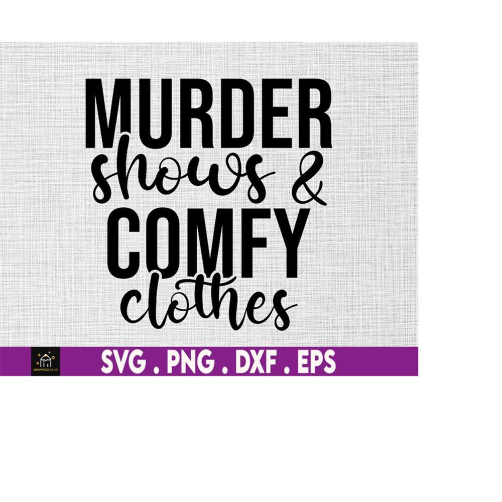 MR-1692023182543-murder-shows-comfy-clothes-svg-crime-junkie-tee-instant-image-1.jpg