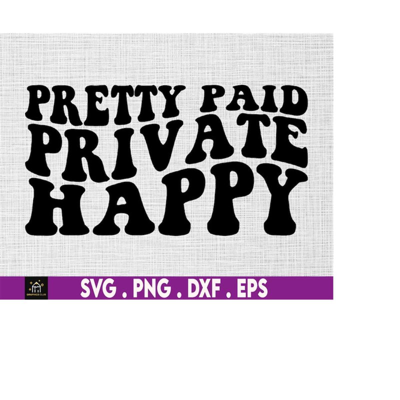 MR-1692023183532-pretty-paid-private-happy-svg-self-made-svg-ceo-svg-hustle-image-1.jpg