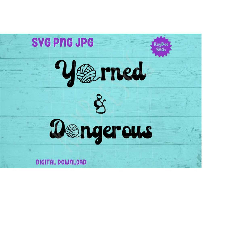 MR-1692023184228-yarned-and-dangerous-knitcrochet-svg-png-jpg-clipart-digital-image-1.jpg