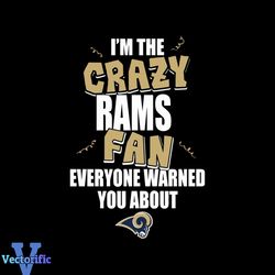 i'm the crazy rams fan everyone warned you about rams svg
