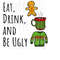 MR-169202319134-eat-drink-and-be-ugly-christmas-sweater-svg-png-jpg-clipart-image-1.jpg