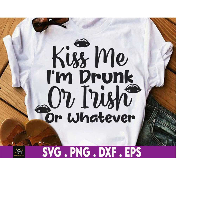 MR-1692023191315-kiss-me-im-drunk-or-irish-or-whatever-st-patricks-day-image-1.jpg