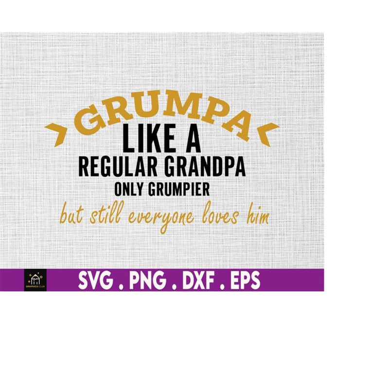 MR-169202319259-grumpa-like-a-regular-grandpa-only-grumpier-but-still-everyone-image-1.jpg