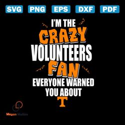 i'm the crazy volunteers fan everyone warned you about volunteers svg