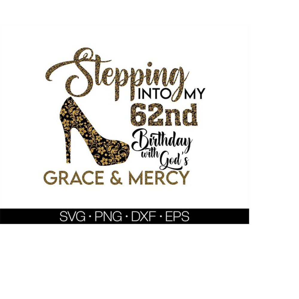 MR-1692023192838-stepping-into-my-62nd-with-gods-grace-and-mercy-svg-62nd-image-1.jpg