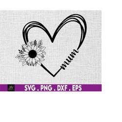 mum heart floral svg, digital clipart, flowers, mum, instant digital download files included! gift idea, mother's day, f