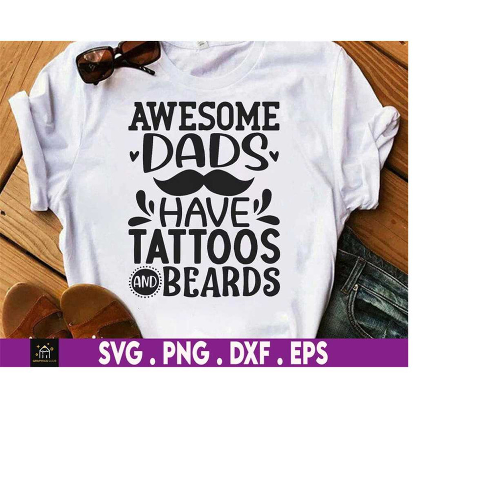 MR-1692023193416-awesome-dads-have-tattoos-and-beards-svg-funny-fathers-day-image-1.jpg