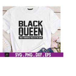 black queen the most powerful piece in the game svg, black history month svg, black leaders svg, blm svg, african americ