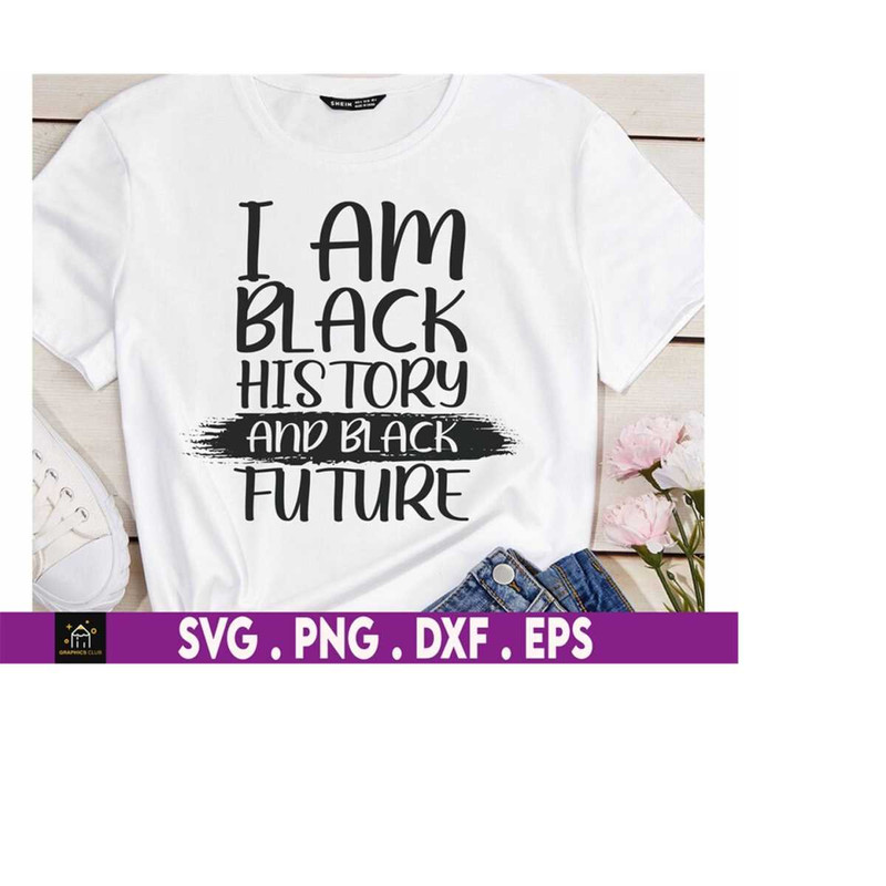 MR-169202319513-i-am-black-history-and-black-future-svg-black-history-month-image-1.jpg
