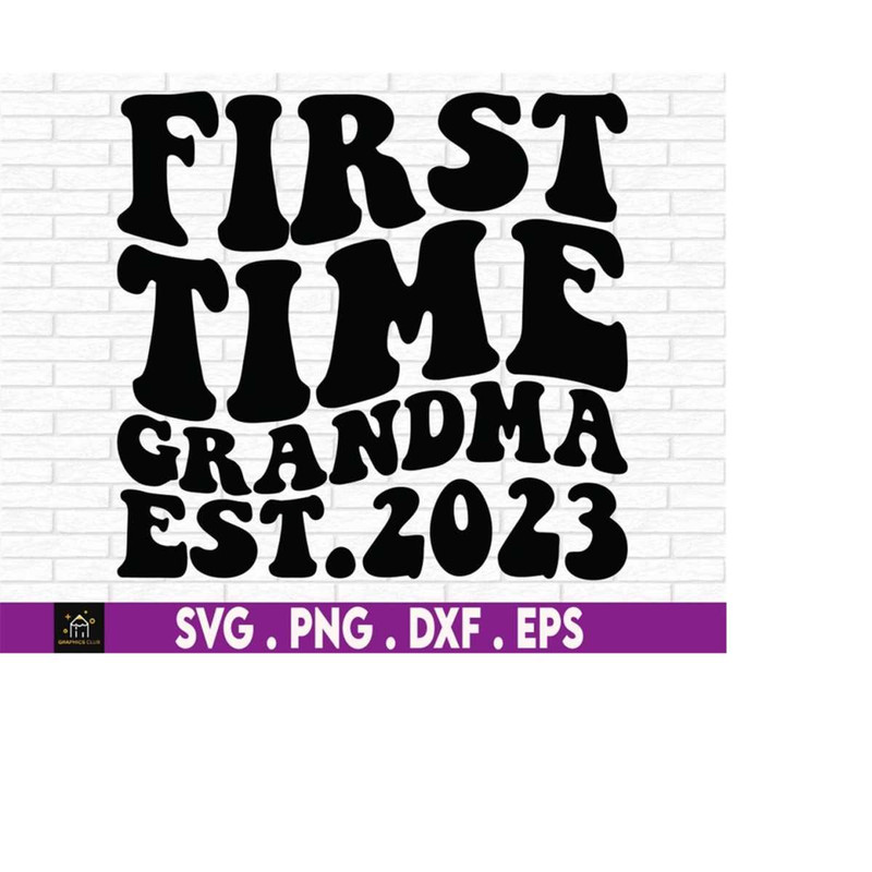 MR-1692023195343-first-time-grandma-2023-svg-grandma-baby-shower-grandma-image-1.jpg