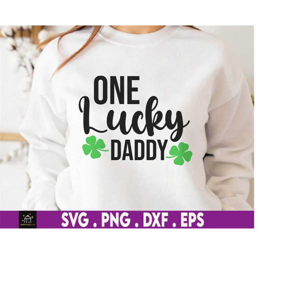 MR-169202320859-one-lucky-daddy-shamrock-svg-st-patricks-day-svg-shamrock-image-1.jpg