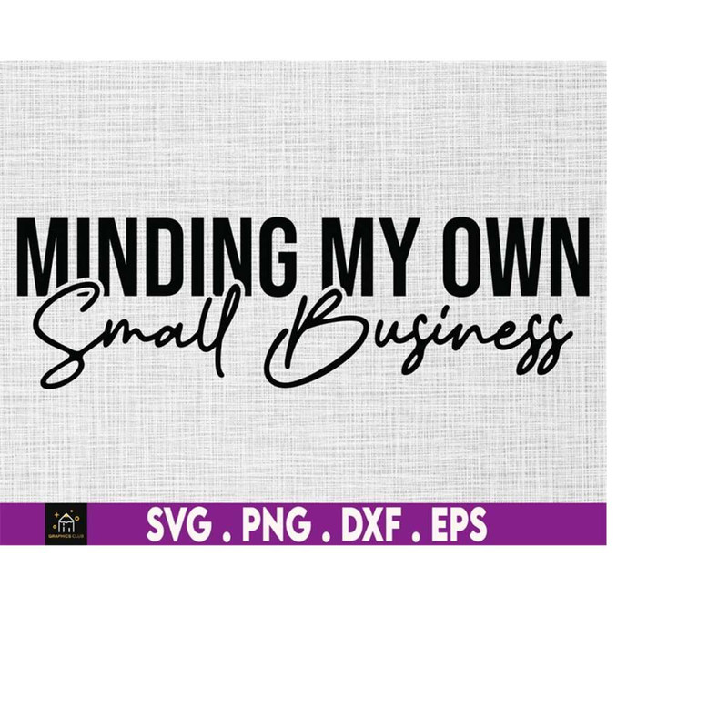 MR-1692023201819-small-business-svg-boss-babe-svg-minding-my-own-small-image-1.jpg