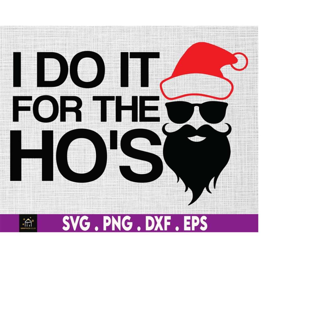 MR-1692023202049-i-do-it-for-the-hos-santa-claus-svg-xmas-svg-funny-image-1.jpg