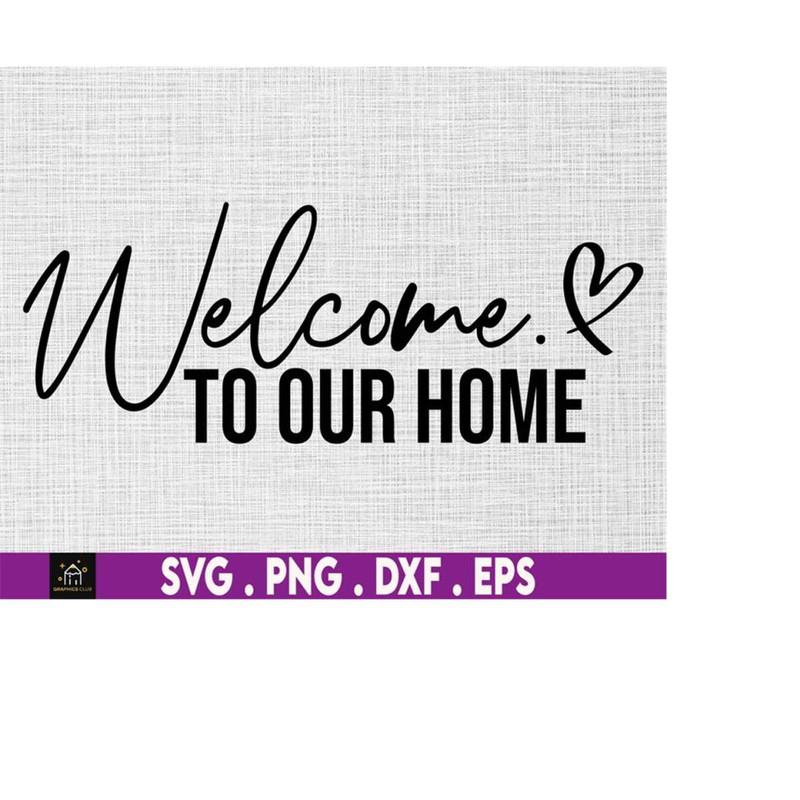 MR-1692023202436-welcome-to-our-home-svg-home-sweet-home-svg-door-svg-image-1.jpg