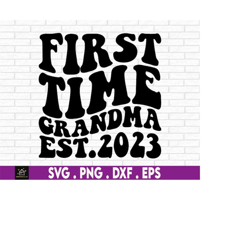 MR-1692023202445-first-time-grandma-2023-svg-grandma-baby-shower-grandma-image-1.jpg