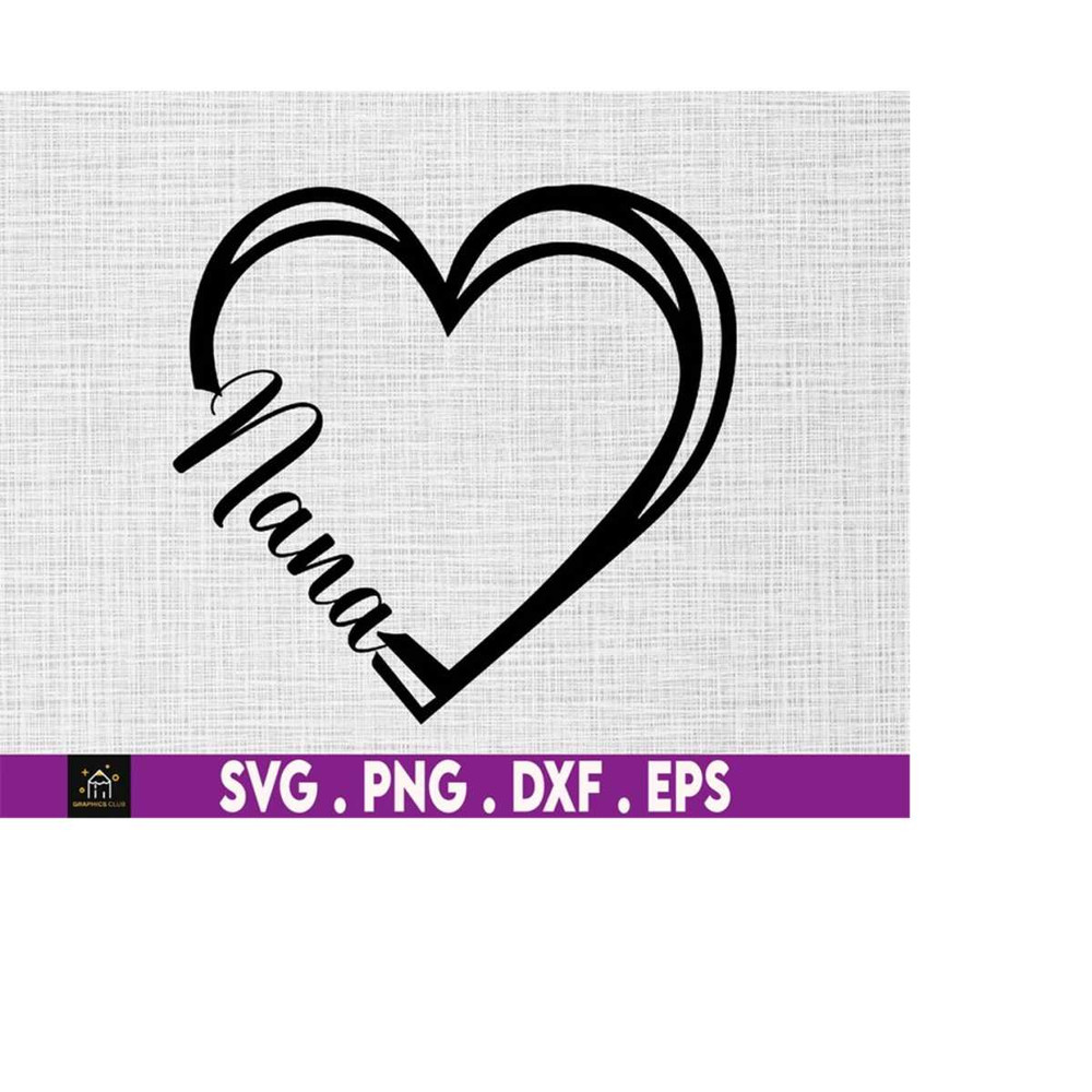 MR-1692023202513-nana-heart-svg-mothers-day-svg-nana-svg-nana-cut-file-image-1.jpg