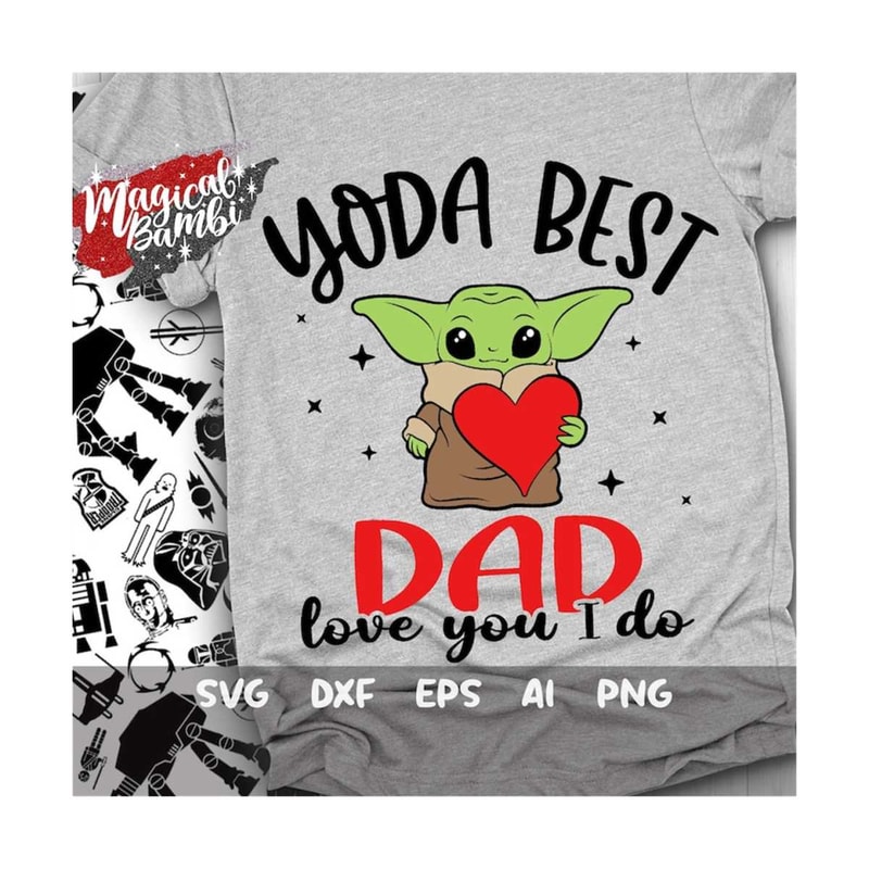 MR-1692023223853-yoda-best-dad-svg-love-you-i-do-svg-best-dad-ever-svg-gift-image-1.jpg