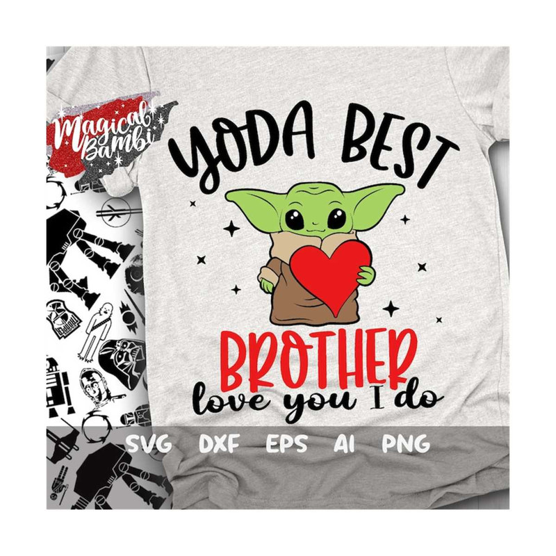 MR-1692023231753-yoda-best-brother-svg-love-you-i-do-svg-best-brother-svg-image-1.jpg