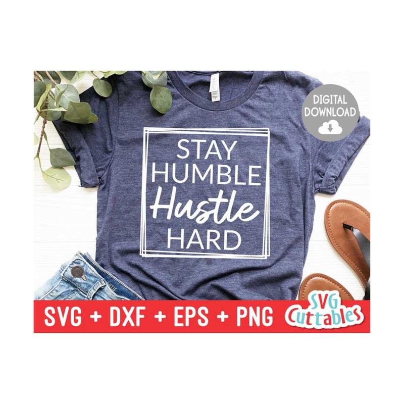 MR-1692023234346-stay-humble-hustle-hard-svg-inspirational-cut-file-quote-image-1.jpg