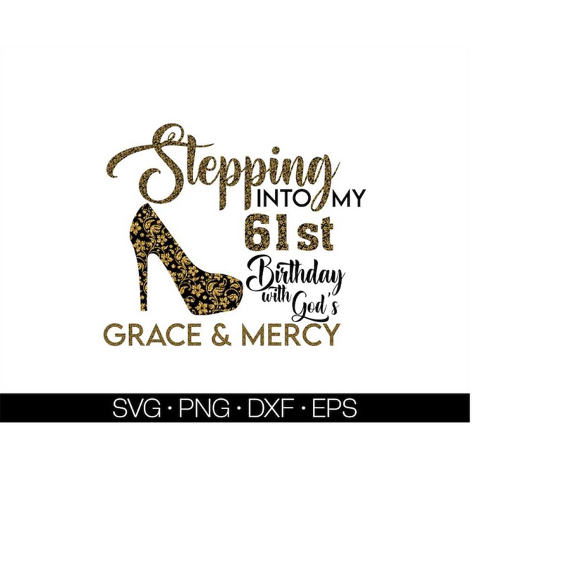 MR-1692023234355-stepping-into-my-61st-birthday-with-gods-grace-and-mercy-svg-image-1.jpg