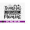 MR-169202323499-thankful-for-every-moment-thanksgiving-svg-thanksgiving-image-1.jpg