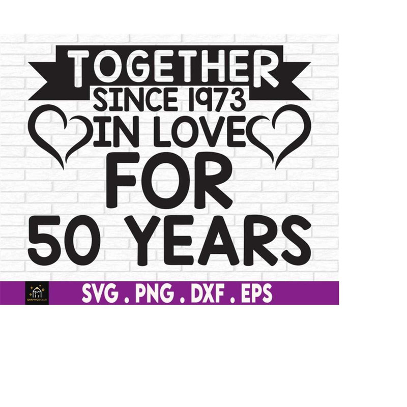 MR-1692023235220-together-since-1973-in-love-for-50-years-svg-50th-wedding-image-1.jpg