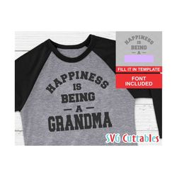 happiness is being a svg, family template, mom svg, dad svg, grandma svg grandpa, dxf, eps, silhouette file, cricut cut