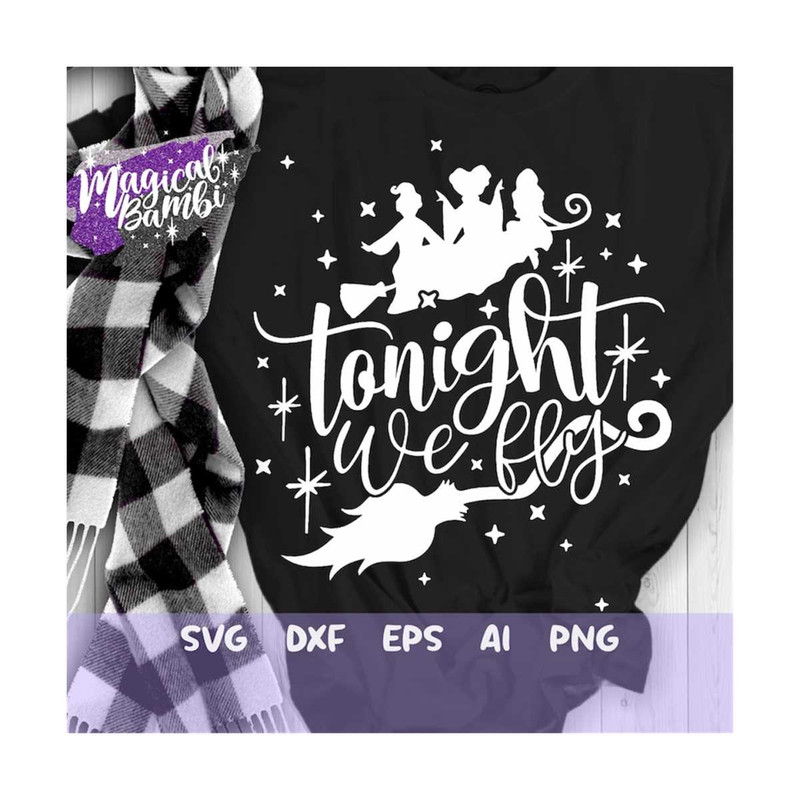 MR-179202302820-tonight-we-fly-svg-halloween-svg-halloween-witch-svg-image-1.jpg