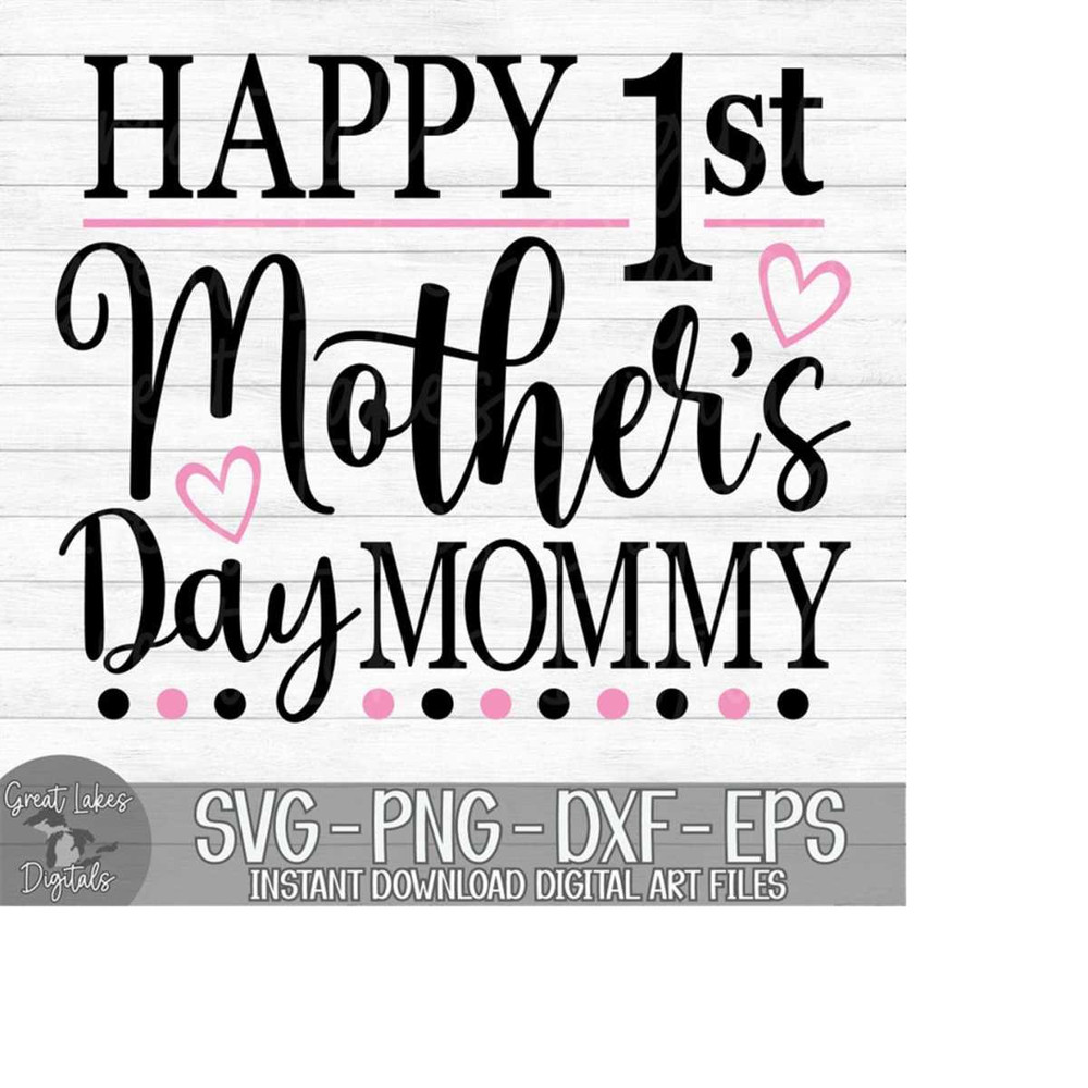 MR-179202302840-happy-1st-mothers-day-mommy-instant-digital-download-image-1.jpg