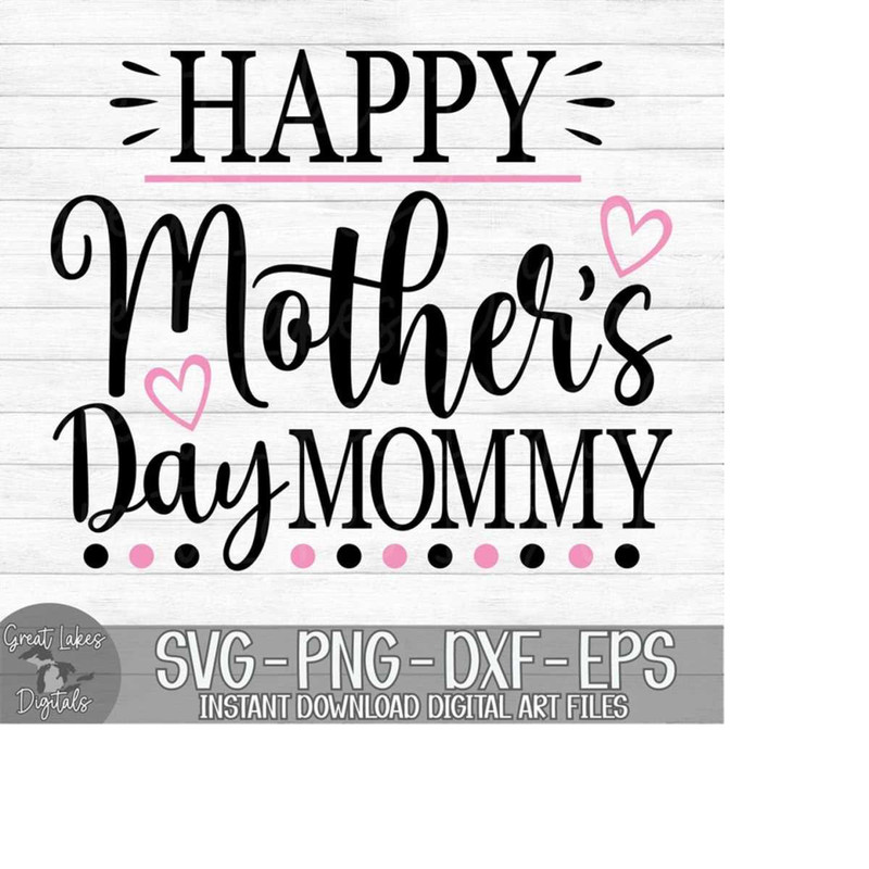 MR-179202303247-happy-mothers-day-mommy-instant-digital-download-svg-image-1.jpg