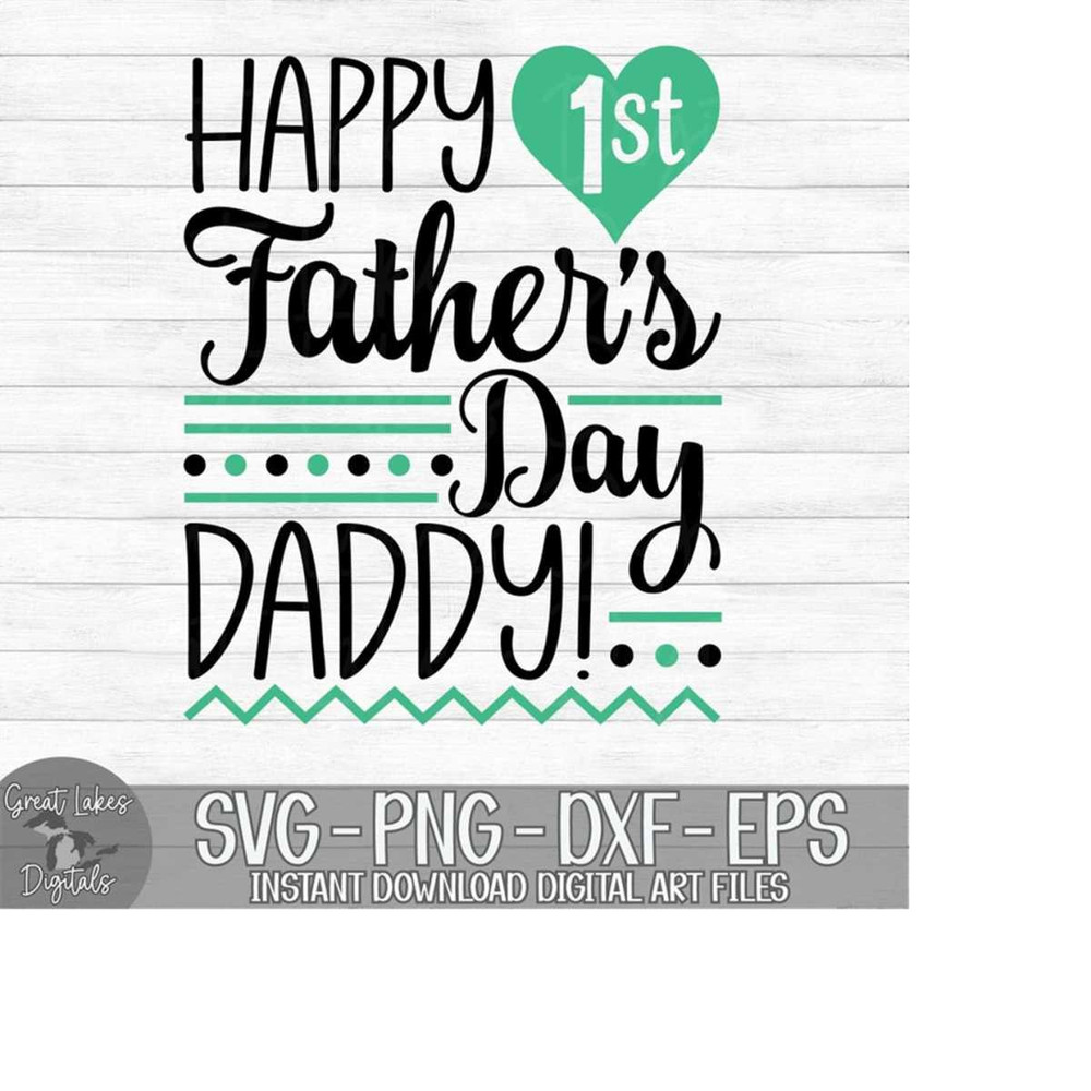 MR-179202304837-happy-1st-fathers-day-daddy-instant-digital-download-image-1.jpg