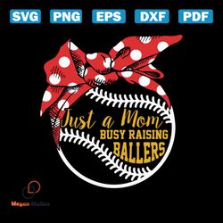 just a mom busy raising ballers svg