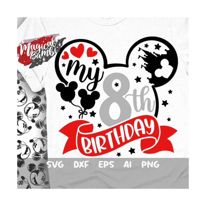 MR-1792023149-my-8th-birthday-svg-mouse-birthday-svg-mouse-ears-svg-image-1.jpg