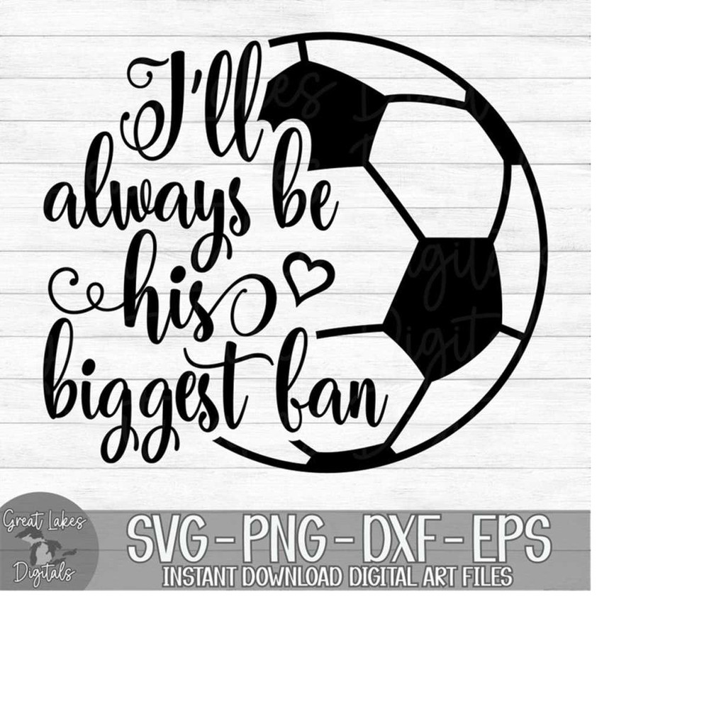 MR-179202311132-ill-always-be-his-biggest-fan-soccer-instant-digital-image-1.jpg
