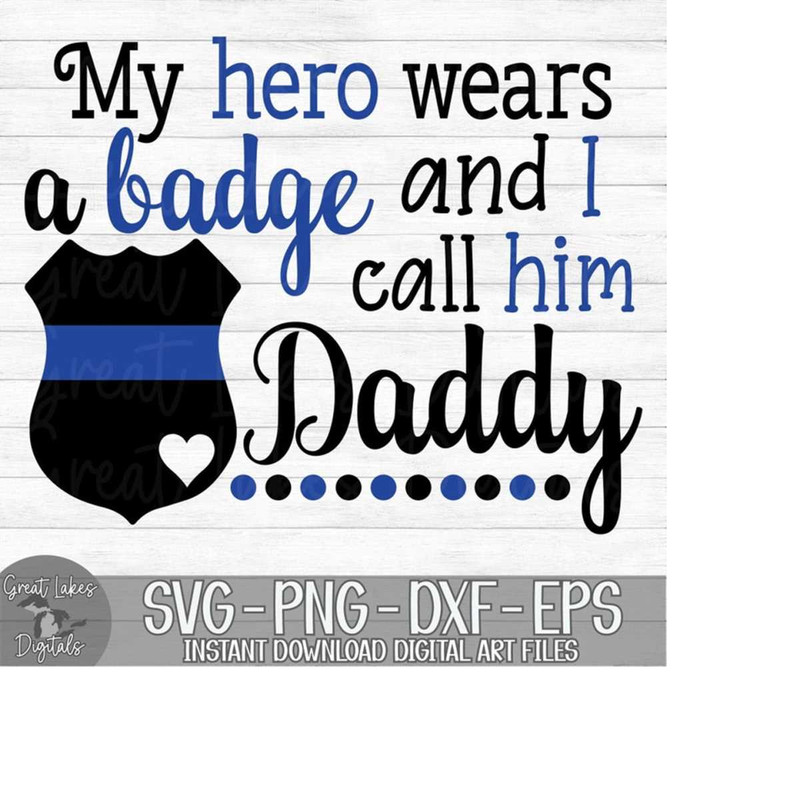 MR-179202314526-my-hero-wears-a-badge-and-i-call-him-daddy-police-officer-image-1.jpg