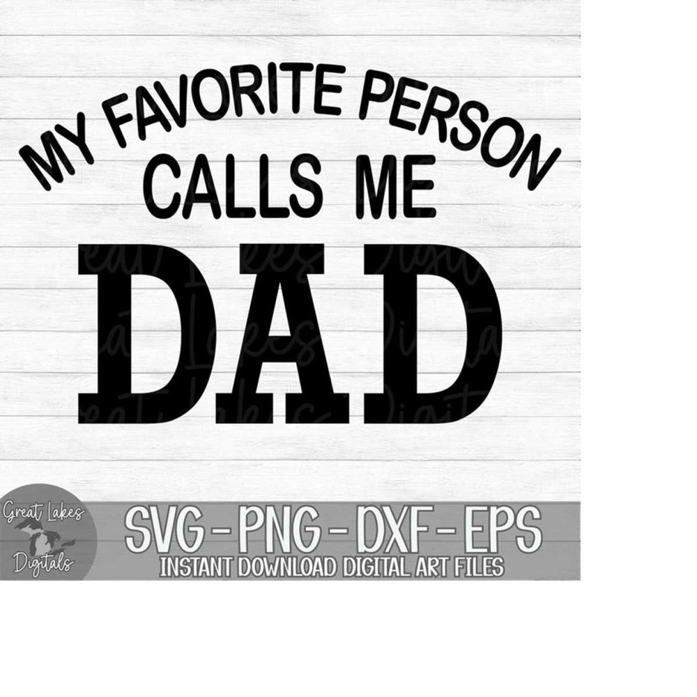 MR-17920233832-my-favorite-person-calls-me-dad-instant-digital-download-image-1.jpg