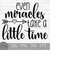 MR-179202334649-even-miracles-take-a-little-time-instant-digital-download-image-1.jpg