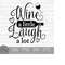 MR-17920235134-wine-a-little-laugh-a-lot-instant-digital-download-svg-image-1.jpg
