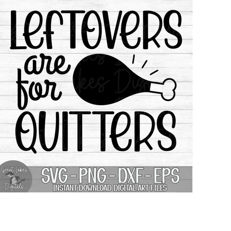 MR-179202353129-leftovers-are-for-quitters-instant-digital-download-svg-image-1.jpg