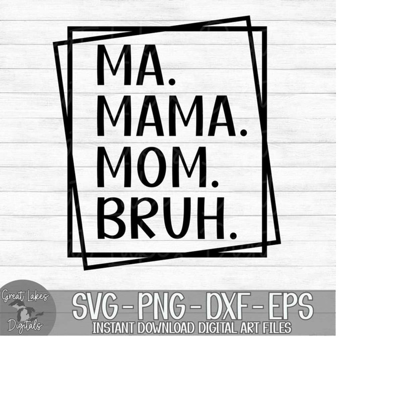 MR-179202355822-ma-mama-mom-bruh-instant-digital-download-svg-png-dxf-image-1.jpg