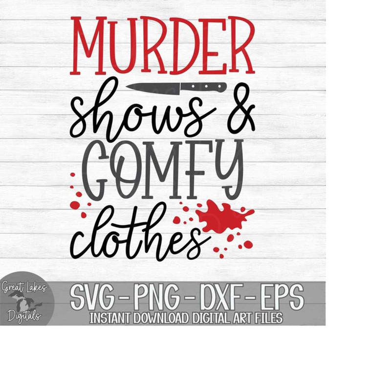 MR-17920236834-murder-shows-comfy-clothes-instant-digital-download-svg-image-1.jpg