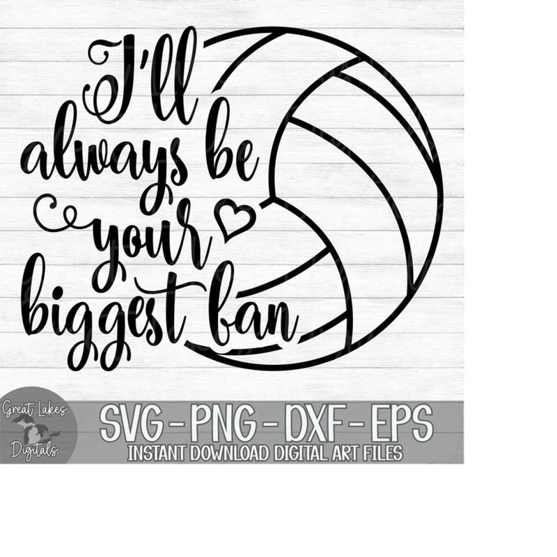 MR-179202362318-ill-always-be-your-biggest-fan-volleyball-instant-image-1.jpg