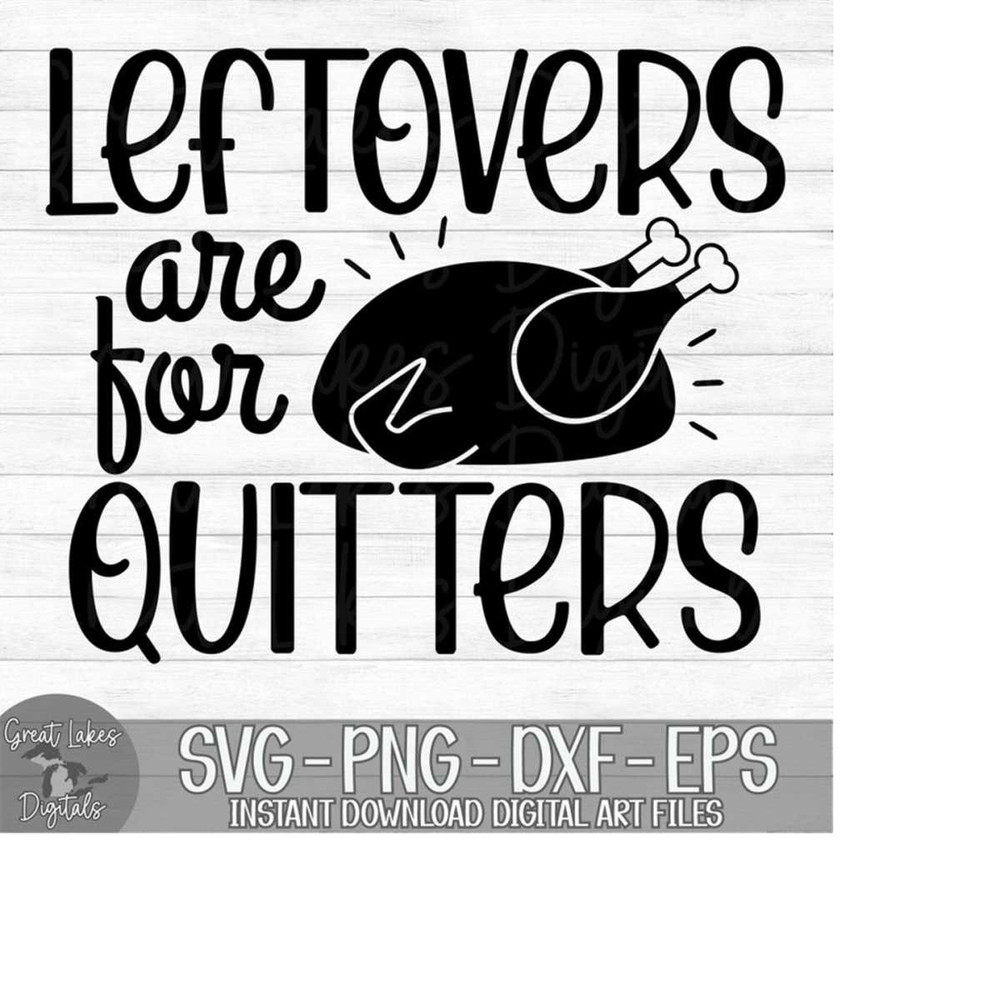 MR-179202362915-leftovers-are-for-quitters-instant-digital-download-svg-image-1.jpg